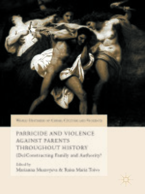 cover image of Parricide and Violence Against Parents throughout History